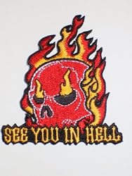 SEE YOU IN HELL Embroidered Patch 3 1/4" X 3"