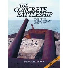 Concrete Battleship: Fort Drum, El Fraile Island, Manila Bay