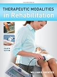 Therapeutic Modalities in Rehabilitation, Fourth Edition (Therapeutic Modalities for Physical Therapists)