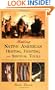 Making Native American Hunting, Fighting, and Survival Tools: The Complete Guide to Making and Using Traditional Tools