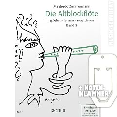 Die Altblockfl�te Band 2 (erweiterte Ausgabe) inkl. praktischer Notenklammer - spielen - lernen - musizieren --- Das umfangreiche Lehrwerk f�r Jugendliche (ab 10 Jahre) und Erwachsene mit einer zeitgem��en Literaturauswahl und vielen praktischen Zusatzinformationen (Taschenbuch) von Manfredo Zimmermann (Noten/Sheetmusic)