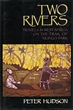 Two rivers : In the footsteps of Mungo Park