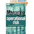 Managing Operational Risk: 20 Firmwide Best Practice Strategies (Wiley Finance)'