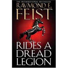 Rides a Dread Legion (The Demonwar Saga): The Demonwar Saga Bk. 1