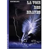 La voie des bravespar Newton Love