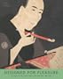 Designed for Pleasure: The World of Edo Japan in Prints and Paintings, 1680-1860