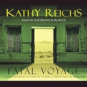 Fatal Voyage: Temperance Brennan, Book 4 | Kathy Reichs