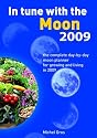 In Tune with the Moon 2009: The Complete Day-by-day Moon Planner for 2009
