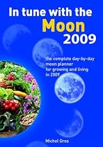 In Tune with the Moon 2009: The Complete Day-by-day Moon Planner for 2009