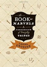 The Book of Marvels: A Compendium of Everyday Things