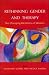 Rethinking Gender And Therapy: Inner World, Outer World and the Developing Identity of Women