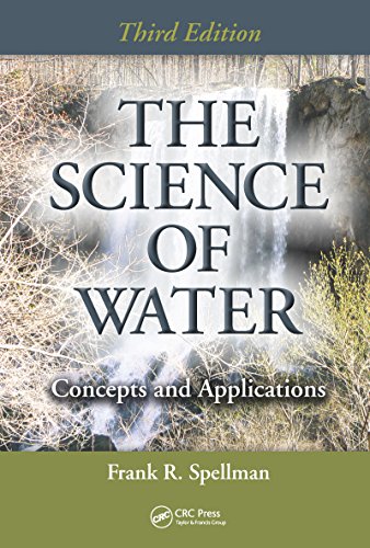 The Science of Water: Concepts and Applications, Third Edition