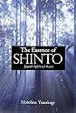 The Essence of Shinto: Japan's Spiritual Heart