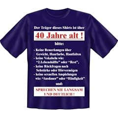 Fun T Shirt " Langsam mit 40 !!! " Gr��en S - XXL