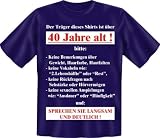 Fun T Shirt  Langsam mit 40 !!!  Größen S - XXL