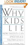 Why Kids Lie: How Parents Can Encoura...