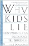 Why Kids Lie: How Parents Can Encourage Truthfulness