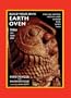 Build Your Own Earth Oven, 3rd Edition: A Low-Cost Wood-Fired Mud Oven; Simple Sourdough Bread; Perfect Loaves