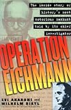 from Zvi Aharoni Operation Eichmann: The Truth about the Pursuit, Capture and Trial