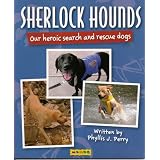 Sherlock Hounds: Our Heroic Search and Rescue Dogs