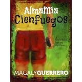 AlmaMia Cienfuegos: a Story of Blood, Scars and Nightmares