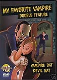 My Favorite Vampite (DVD Double Feature - Vampire Bat & Devil Bat)