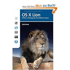 OS X Lion - Einfach, wirkungsvoll und effizient nutzen