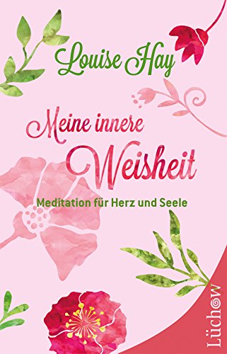 Meine innere Weisheit: Meditation für Herz und Seele (German Edition)
