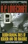 Bloodcurdling Tales of Horror and the Macabre: The Best of H. P. Lovecraft