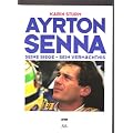 Ayrton Senna : seine Siege - sein Verm�chtnis.
