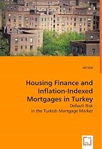 Housing Finance and Inflation-Indexed Mortgages in Turkey: Default Risk in the Turkish Mortgage Market