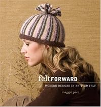 Felt Forward: Modern Designs in Knitted Felt