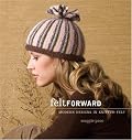 Felt Forward: Modern Designs in Knitted Felt