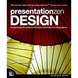 Presentation Zen Design: Simple Design Principles and Techniques to Enhance Your Presentations (Voices That Matter)by Garr Reynolds