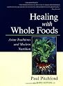 Healing with Whole Foods: Asian Traditions and Modern Nutrition