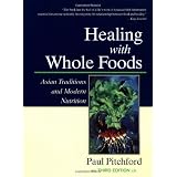 Healing With Whole Foods: Asian Traditions and Modern Nutrition (3rd Edition)