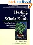 Healing with Whole Foods: Asian Tradi...