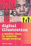 Digital Illustration: A Masterclass in Creative Image-making