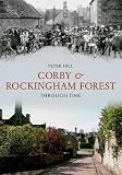 Corby & Rockingham Forest Through Time