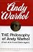 The Philosophy of Andy Warhol (From A to B and Back Again)