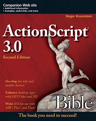 ActionScript 3.0 Bible by Roger Braunstein (2010-04-12)