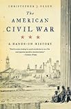 The American Civil War: A Hands-on History