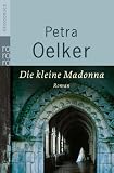 Die kleine Madonna - Petra Oelker