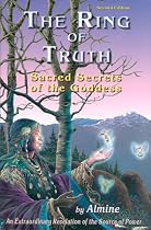 The Ring of Truth: Sacred Secrets of the Goddess