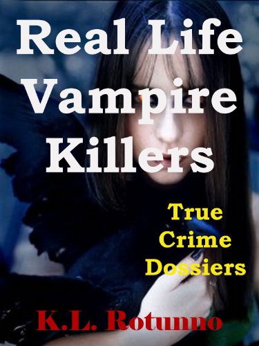 True Life Vampire Killers