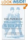 The Papers of Wilbur & Orville Wright, Including the Chanute-Wright Papers