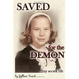 Saved for the Demon: ...My secret life ~ Jyllian Tricot