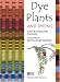 Dye Plants and Dyeing