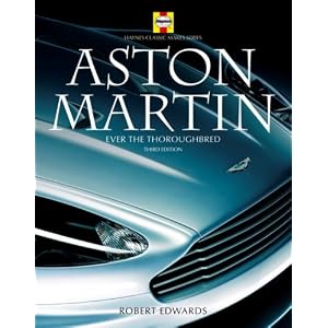 Aston Martin: Ever the Thoroughbred (Haynes Classic Makes)