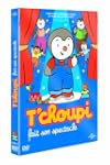 T'choupi fait son spectacle